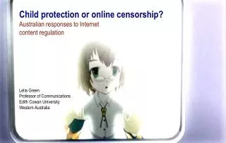 Child protection or online censorship? Australian responses to Internet content regulation