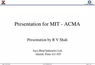 Presentation for MIT - ACMA