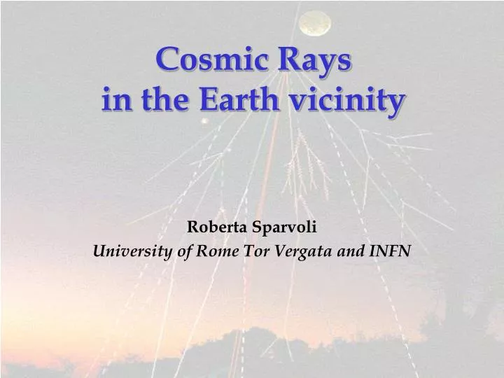 cosmic rays in the earth vicinity