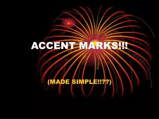 ACCENT MARKS!!!