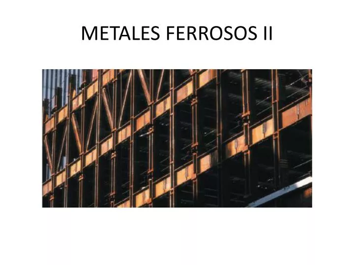 metales ferrosos ii