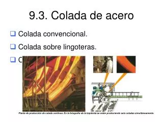 9 3 colada de acero