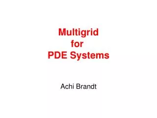 Multigrid for PDE Systems