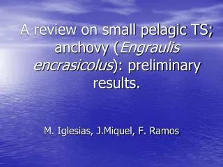 A review on small pelagic TS; anchovy ( Engraulis encrasicolus ): preliminary results.