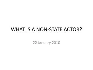 WHAT IS A NON-STATE ACTOR?