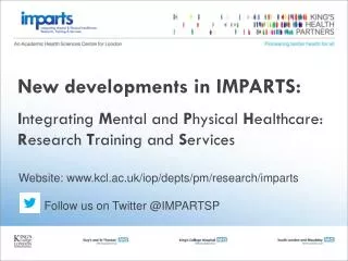 Website: kcl.ac.uk/iop/depts/pm/research/imparts Follow us on Twitter @IMPARTSP