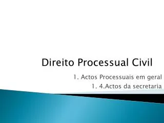1 actos processuais em geral