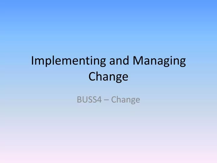 implementing and managing change