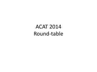 ACAT 2014 Round-table