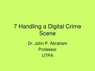 7 Handling a Digital Crime Scene