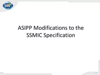 ASIPP Modifications to the SSMIC Specification
