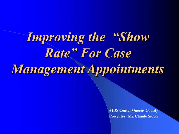 improving the show rate for case management appointments