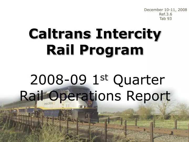 caltrans intercity rail program 2008 09 1 st quarter rail operations report
