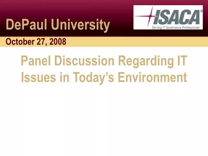 panel discussion regarding it issues in today s environment