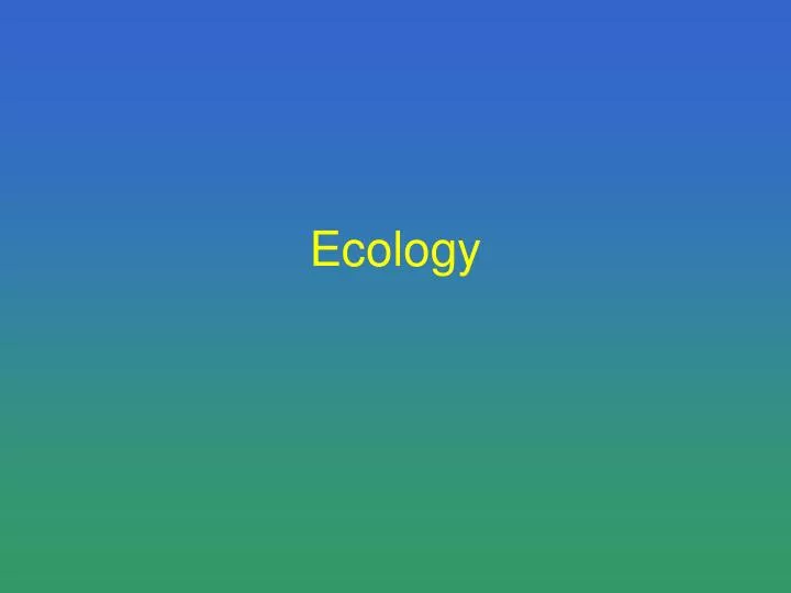 ecology