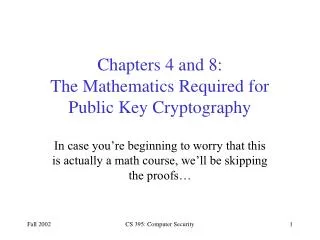 Chapters 4 and 8: The Mathematics Required for Public Key Cryptography