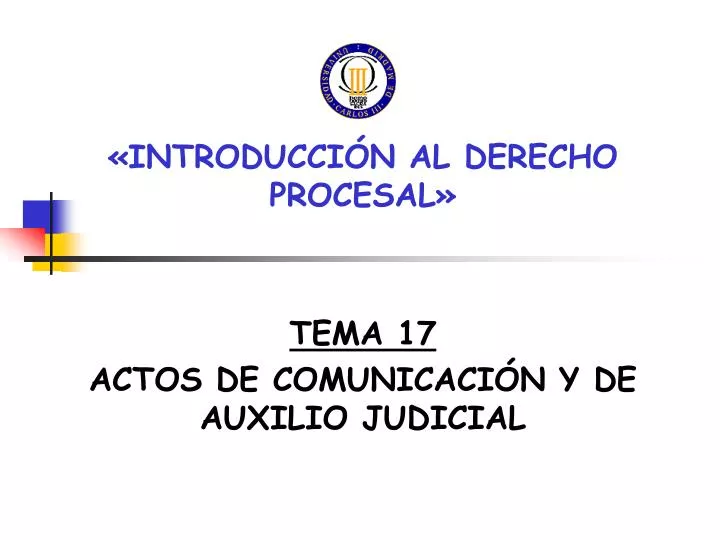 introducci n al derecho procesal tema 17 actos de comunicaci n y de auxilio judicial