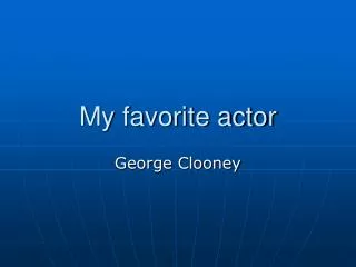 My favorite actor