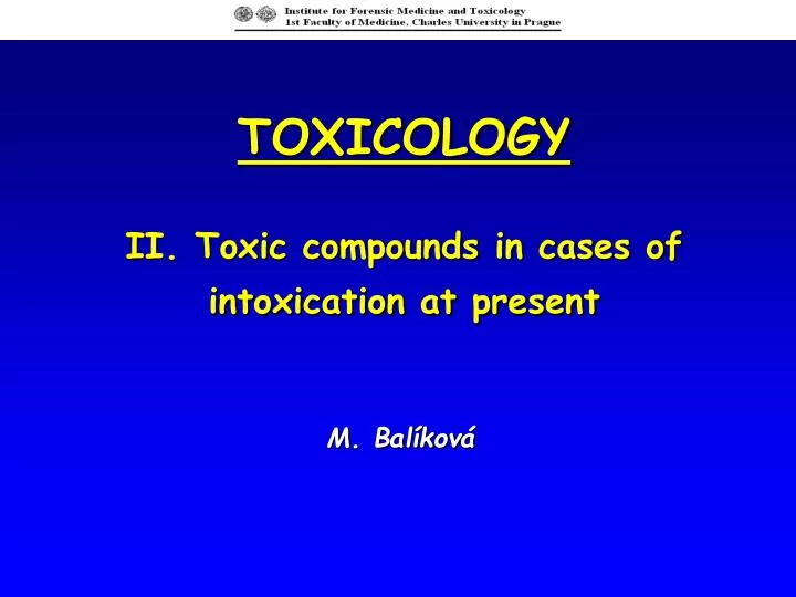 toxicology ii toxic compounds in cases of intoxication at present