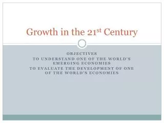 Growth in the 21 st Century