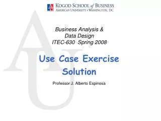 Business Analysis &amp; Data Design ITEC-630 Spring 2008