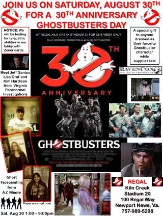 JOIN US ON SATURDAY, AUGUST 30 TH FOR A 30 TH ANNIVERSARY GHOSTBUSTERS DAY