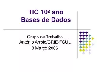 tic 10 ano bases de dados