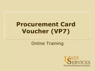 Procurement Card Voucher (VP7)