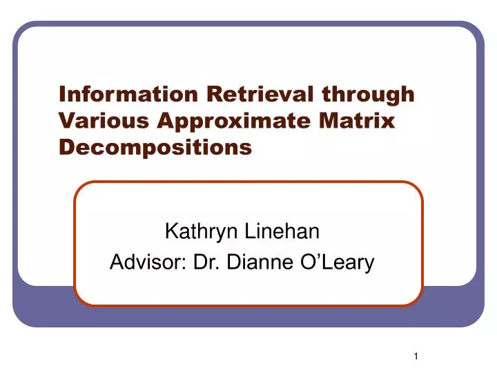 information retrieval through various approximate matrix decompositions