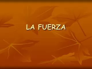 la fuerza