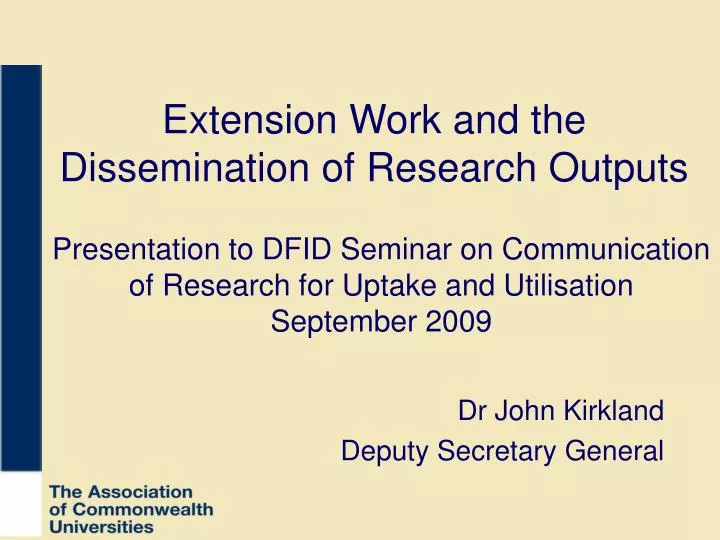 extension work and the dissemination of research outputs