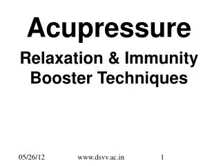 Acupressure Relaxation &amp; Immunity Booster Techniques