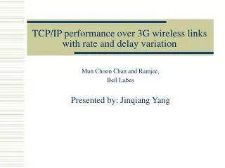 TCP/IP performance over 3G wireless links with rate and delay variation