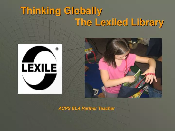 thinking globally the lexiled library