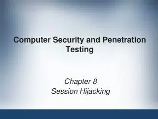 Computer Security and Penetration Testing