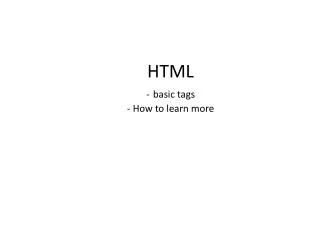 HTML - basic tags - How to learn more
