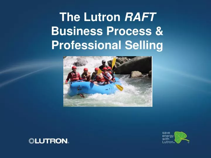 the lutron raft business process professional selling
