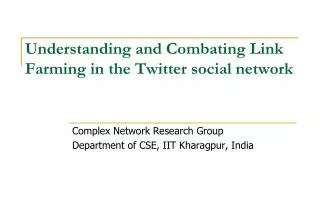 Understanding and Combating Link Farming in the Twitter social network