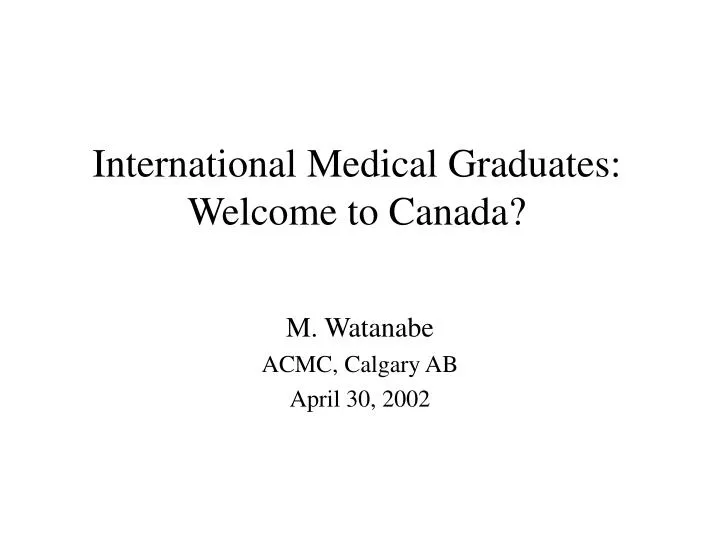 international medical graduates welcome to canada
