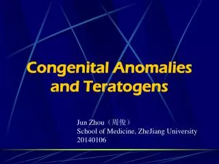 Congenital Anomalies and Teratogens