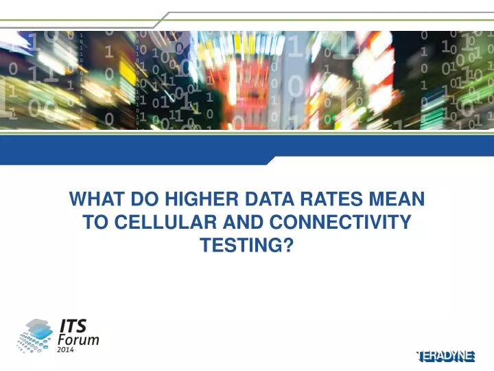 what do higher data rates mean to cellular and connectivity testing