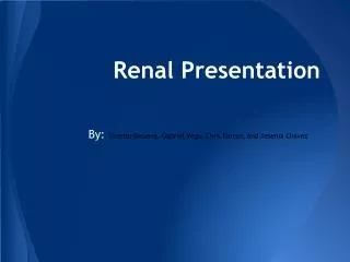 Renal Presentation