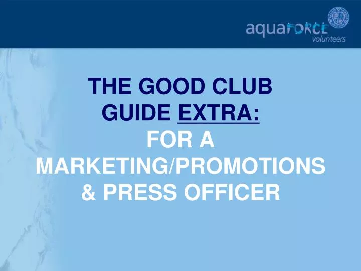 the good club guide extra for a marketing promotions press officer