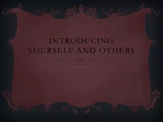 Introducing yourself and others