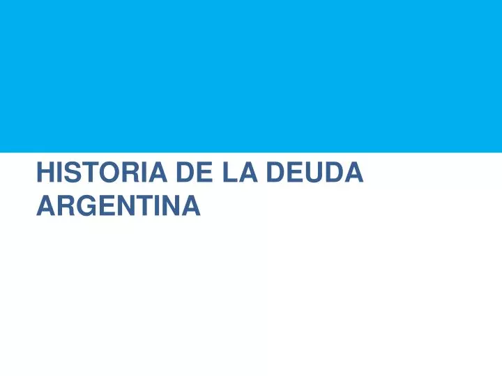 historia de la deuda argentina