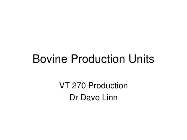 bovine production units