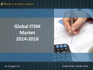 Reports and Intelligence: IT Service Management Market 2014