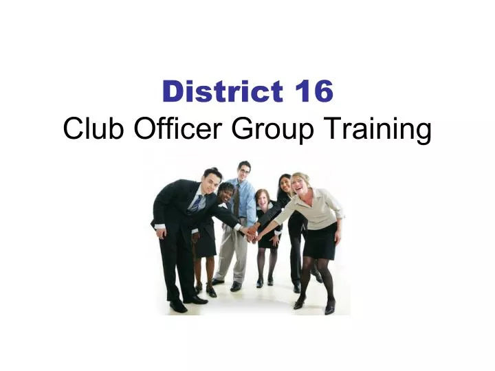 district 16 club officer group training