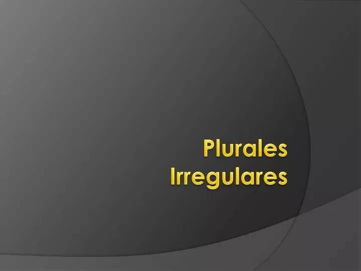 plurales irregulares
