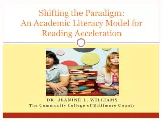Shifting the Paradigm: An Academic Literacy Model for Reading Acceleration